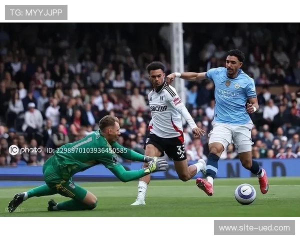 富勒姆1-4不敌曼城 对攻战单场9球再现战术漏洞